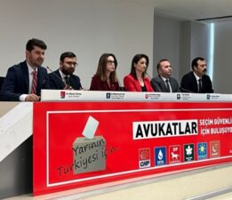 Avukatlar seçim güvenliği için buluştu