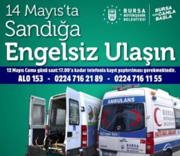 Bursa Büyükşehir’den ‘sandığa engelsiz ulaşım’