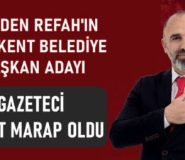 Yeniden Refah’ın Yakakent Belediye Başkan Adayı Gazeteci Murat Marap Oldu