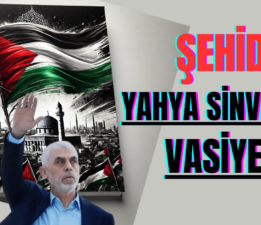 ŞEHİD YAHYA SİNVAR’IN VASİYETİ