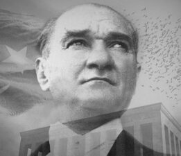 “Atatürk, Türk Milleti’nin ruhunda Türk bayrağı gibi dalgalanan bir baştı.”