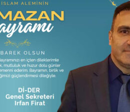 Dİ-DER Genel Sekreteri İrfan Fırat’tan Ramazan Bayramı Mesajı