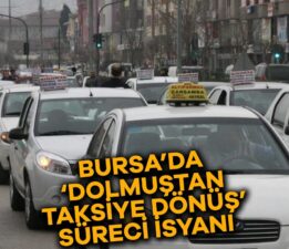 Bursa’da Ulaşımda Dönüşüm Krizi: Taksi Dolmuşlar Tarih Oluyor, Esnaf ve Vatandaş Mağduriyet Yaşıyor
