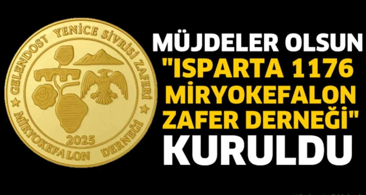 İsparta’da Tarihi Bir Adım: “1176 Miryokefalon Zafer Derneği” Kuruldu