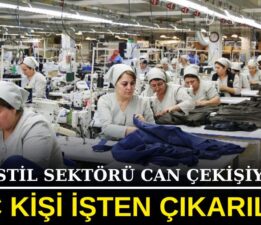 “Tekstil ve hazır giyimde alarm zilleri çalıyor”