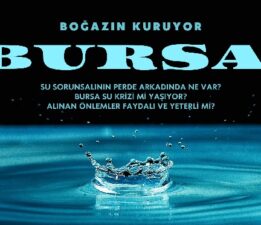 “Bursa’da Su Değil, Yönetim Bitmiştir!”