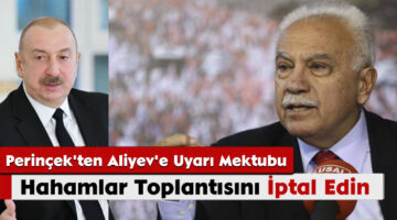 Doğu Perinçek’ten Aliyev’e Sert Mektup: “Hahamlar Konferansı İptal Edilmeli!”