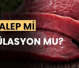Sürekli Et Fiyatları Neden Yükseliyor!