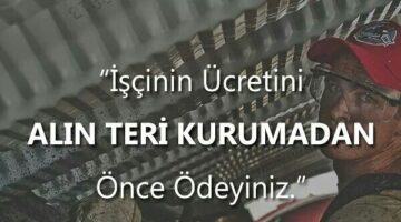 “İşçinin Teri Kurumadan Hakkı Yenir Oldu!”