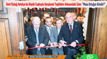 Ümit Özdağ Antalya’da Büyük Coşkuyla Karşılandı