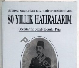 “80 YILLIK HATIRALARIM – CEMİL TOPUZLU”