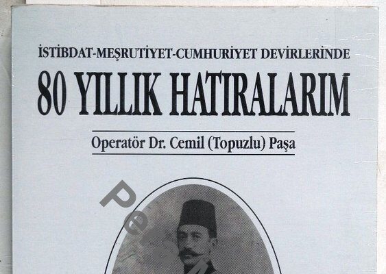 “80 YILLIK HATIRALARIM – CEMİL TOPUZLU”