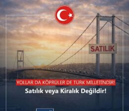 Yollarda Köprülerde Milletindir!