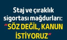 “Staj ve Çıraklık Süreleri Emeklilikten Sayılmalı”