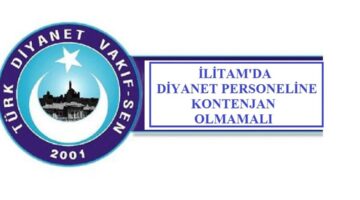 Türk Diyanet Vakıf-Sen’den İLİTAM Çağrısı