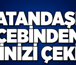Elinizi Vatandaşın Cebinden Derhal Çekin!