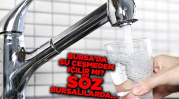 Bursa’da Musluk Ötürek Olmuş!