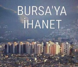 Bursa’ya İhanet Ediyorsunuz!