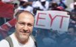 “EYT ruhu kaybedilmemeli, mücadele yeniden birleşmeli”