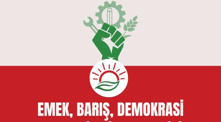 “Emek, Barış ve Demokrasi Mücadelesi Ortaklaştırılmalı”