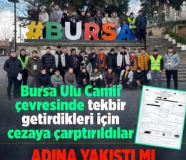 BURSA’DA TARTIŞMALI CEZA: ULU CAMİİ ÇEVRESİNDE TEKBİR GETİREN GENÇLERE YAPTIRIM