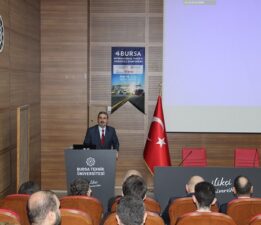 Bursa Teknik Üniversitesi’nde Bilim ve Akademi Zirvesi