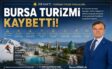 Bursa Turizmi Neyi Kaybetti, Neyi Geri Kazanabilir?