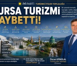 Bursa Turizmi Neyi Kaybetti, Neyi Geri Kazanabilir?