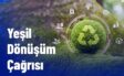 Bursa’nın Geleceği İçin Sanayide Yeni Vizyon: Özgür Şimşek’ten Yeşil Dönüşüm Çağrısı