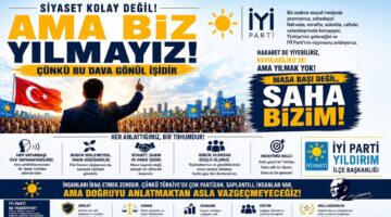 “Siyaset Kolay Değil, Ama Biz Yılmayız”