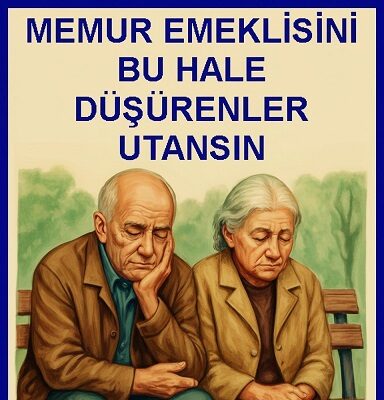 Emekli Memurlardan Seyyanen Zam Tepkisi: “Kazanılmış Haklarımızın İadesini İstiyoruz”