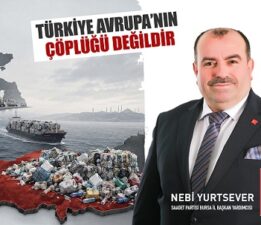 Saadet Partisi’nden plastik atık raporu: “Türkiye başka ülkelerin çöp sahası değildir”