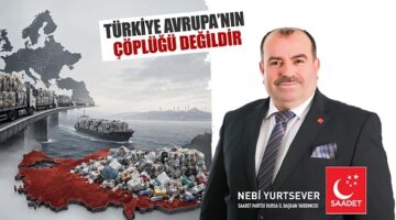 Saadet Partisi’nden plastik atık raporu: “Türkiye başka ülkelerin çöp sahası değildir”