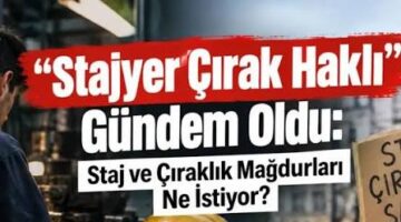 BURSA ÇIRAKLIK VE STAJ SİGORTASI MAĞDURLARINDAN ÇAĞRI: “BUGÜNÜN ÇIRAK, STAJYER VE KURSİYERLERİ, YARININ MAĞDURU OLMASIN!”
