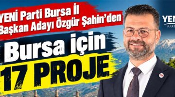 YENİ Parti Bursa İl Başkanlığı adayı: “Üyeye söz ve karar hakkı tanıyan bir örgüt kuracağız”